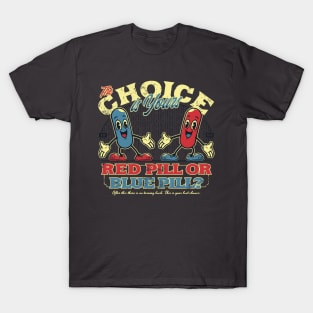 The Choice is yours T-Shirt